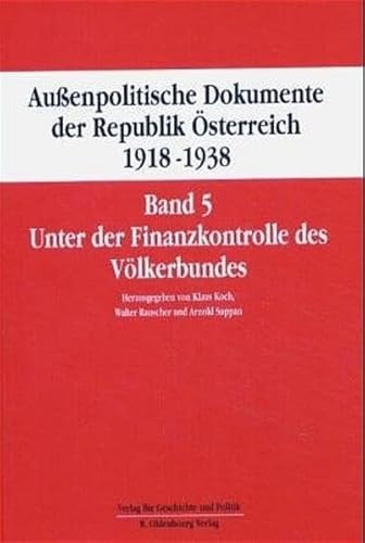 9783486565409: Auenpolitische Dokumente der Republik sterreich 1918-1938 Band 5. Unter der Finanzkontrolle des Vlkerbundes.