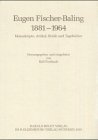 9783486565614: Eugen Fischer-Baling (1881-1964): Manuskripte, Artikel, Briefe Und Tagebucher (Deutsche Geschichtsquellen Des 19. Und 20. Jahrhunderts) (English and German Edition)