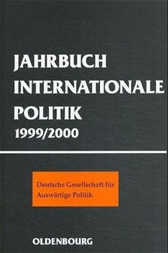Jahrbuch Internationale Politik 1999 - 2000. (9783486565720) by Wagner, Wolfgang; DÃ¶nhoff, Marion GrÃ¤fin; Kaiser, Karl; Link, Werner; Maull, Hanns W.; Schatz, Klaus-Werner