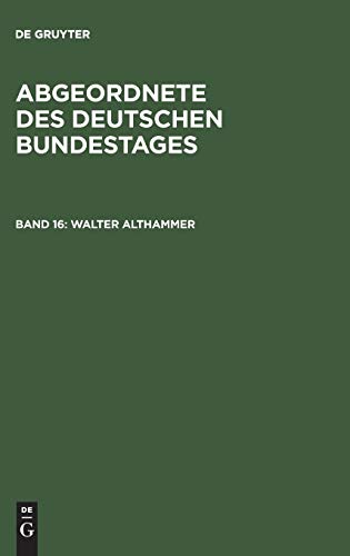 9783486565836: Abgeordnete des Deutschen Bundestages, Band 16, Walter Althammer: Aufzeichnungen und Erinnerungen