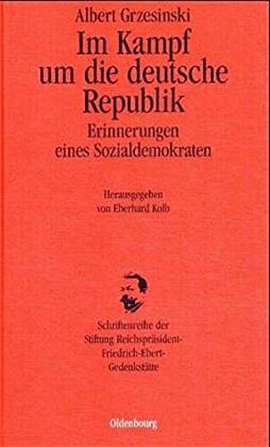 9783486565911: Im Kampf um die deutsche Republik: Erinnerungen eines Sozialdemokraten