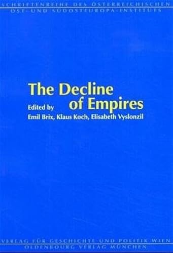 The Decline of Empires. (9783486565942) by Brix, Emil; Koch, Klaus; Vyslonzil, Elisabeth