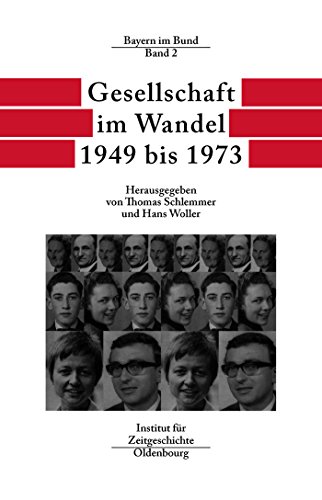 Stock image for Bayern im Bund: Gesellschaft im Wandel 1949 bis 1973: BD 2 for sale by medimops