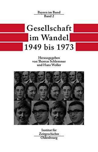 Stock image for Gesellschaft Im Wandel 1949-1973. Bayern im Bund Band 2 - Quellen und Darstellungen zur Zeitgeschichte, Bd. 53 for sale by Versandantiquariat BUCHvk