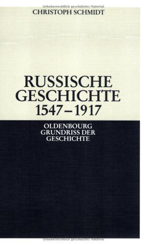 Russische Geschichte 1547-1917 - Schmidt Christoph