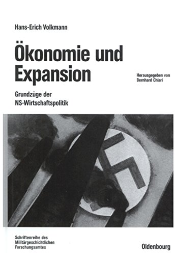 Ökonomie und Expansion : Grundzüge der NS-Wirtschaftspolitik. Ausgewählte Schriften - Hans-Erich Volkmann