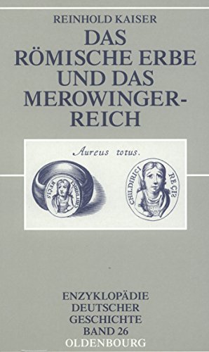 Das römische Erbe und das Merowingerreich Reinhold Kaiser Author