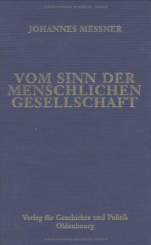 Beispielbild fr Rauscher, Anton; Weiler, Rudolf: Johannes Messner: Vom Sinn der menschlichen Existenz: BD 5 zum Verkauf von medimops