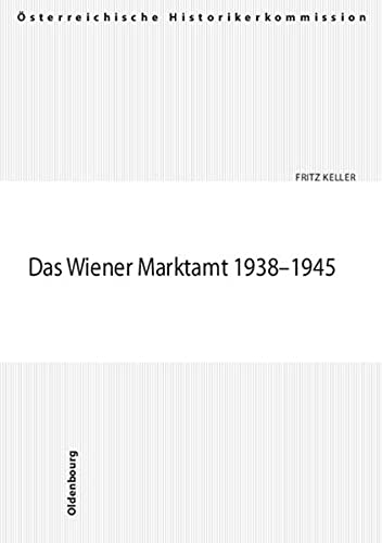 9783486567748: Das Wiener Marktamt 1938-1945