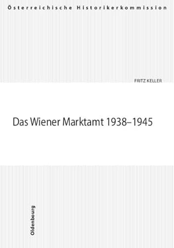 9783486567748: Das Wiener Marktamt 1938-1945