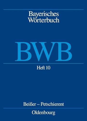 9783486568363: Bayerisches Wrterbuch (BWB): Bayerisches Wrterbuch, Band 2 (Heft 10): Beier - petschieren
