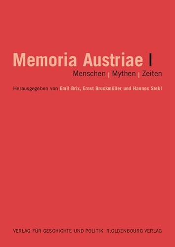 9783486568387: Memoria Austriae: Memoria Austriae 1: Menschen - Mythen - Zeiten: Bd I