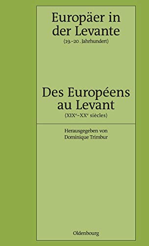 Beispielbild fr Europer in der Levante/Des Europens au Levant. zum Verkauf von SKULIMA Wiss. Versandbuchhandlung