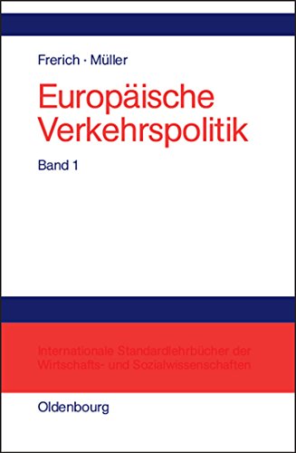 Politisch-Ã¶konomische Rahmenbedingungen, Verkehrsinfrastrukturpolitik (German Edition) (9783486575675) by Frerich, Johannes; MÃ¼ller, Gernot