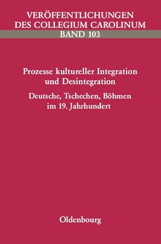 Prozesse kultureller Integration und Desintegration (9783486575880) by Unknown Author