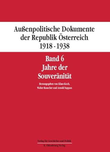 9783486575934: Aussenpolitische Dokumente der Republik sterreich 1918-1938 (AD): Aussenpolitische Dokumente der Republik terreich 1918-1938. Auenpolitische Dokumente ... 16. Juni 1926 bis 11. Februar 1930