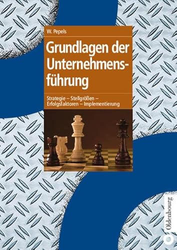 Stock image for Grundlagen der Unternehmensfhrung: Strategie - Stellgren - Erfolgsfaktoren - Implementierung for sale by medimops