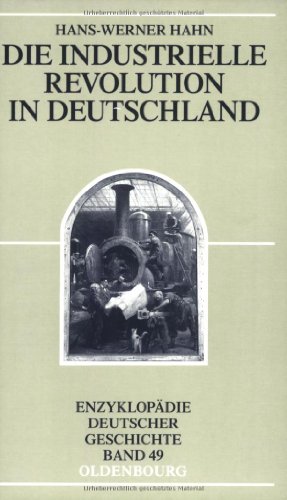 9783486576696: Die Industrielle Revolution in Deutschland: Enzyklopdie Deutscher Geschichte - Bd. 49