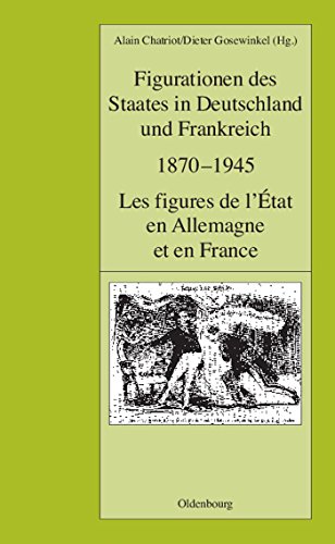 Beispielbild fr Figurationen des Staates in Deutschland und Frankreich 1870-1945/Les figures de l'tat en Allemagne et en France. zum Verkauf von SKULIMA Wiss. Versandbuchhandlung