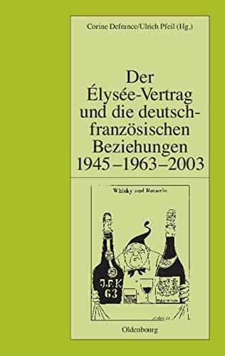 9783486576788: Der lyse-Vertrag und die deutsch-franzsischen Beziehungen 1945 - 1963 - 2003: 71 (Pariser Historische Studien)