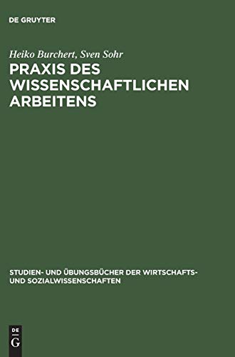 Beispielbild fr Praxis des wissenschaftlichen Arbeitens: Eine anwendungsorientierte Einfhrung zum Verkauf von medimops