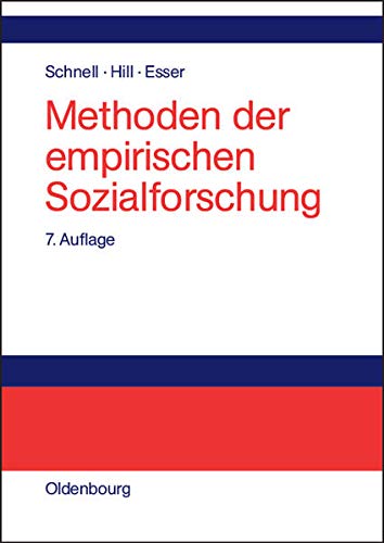 Methoden der empirischen Sozialforschung - Schnell, Rainer, Paul B. Hill und Elke Esser