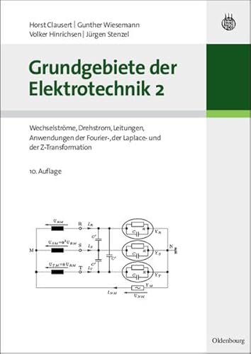 Grundgebiete der Elektrotechnik 2 (9783486576986) by Horst Clausert; Gunther Wiesemann; Volker Hinrichsen; JÃ¼rgen Stenzel