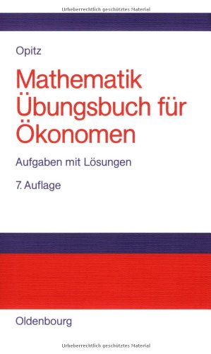 Beispielbild fr Mathematik bungsbuch fr konomen: Aufgaben mit Lsungen zum Verkauf von Norbert Kretschmann