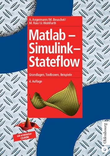 Beispielbild fr Matlab - Simulink - Stateflow. Mit erweiterter CD-ROM : Grundlagen, Toolboxen, Beispiele zum Verkauf von Buchpark