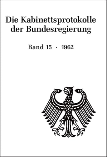 9783486577396: Die Kabinettsprotokolle Der Bundesregierung / 1962