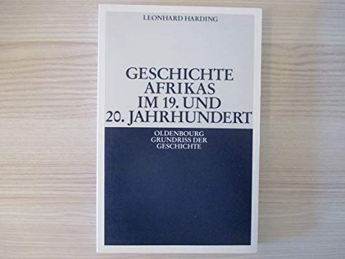 Geschichte Afrikas im 19. und 20. Jahrhundert (9783486577464) by Leonhard Harding