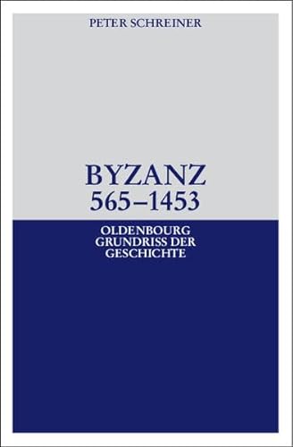Beispielbild fr Byzanz. (Oldenbourg Grundriss der Geschichte, Bd. 22). zum Verkauf von Antiquariat Dr. Josef Anker