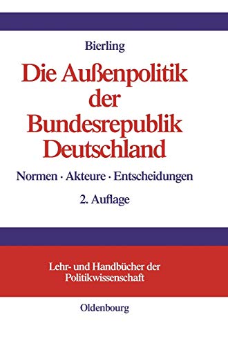 Stock image for Die Auenpolitik der Bundesrepublik Deutschland: Normen, Akteure, Entscheidungen for sale by medimops