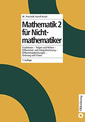 Beispielbild fr Mathematik fr Nichtmathematiker 2., Funktionen - Folgen und Reihen - Differential- und Integralrechnung - Differentialgleichungen - Ordnung und Chaos zum Verkauf von Bernhard Kiewel Rare Books