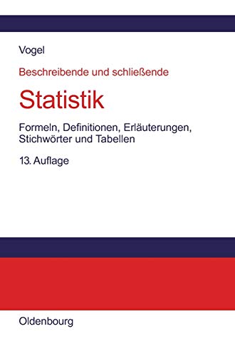 Imagen de archivo de Beschreibende und schlieende Statistik Formeln, Definitionen, Erluterungen, Stichwrter und Tabellen a la venta por PBShop.store US