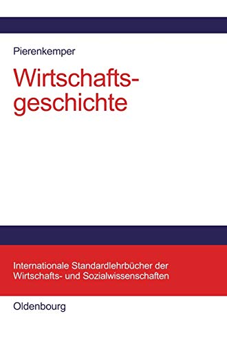 Beispielbild fr Wirtschaftsgeschichte: Eine Einfhrung - oder: Wie wir reich wurden zum Verkauf von medimops