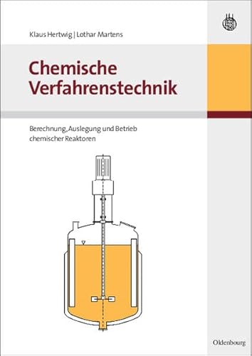 Stock image for Chemische Verfahrenstechnik: Berechnung, Auslegung und Betrieb chemischer Reaktoren. for sale by Kulturgutrecycling Christian Bernhardt