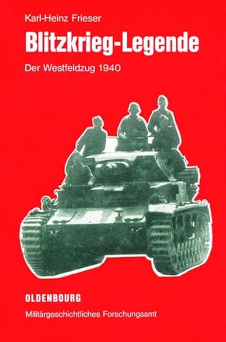 Beispielbild fr Blitzkrieg-Legende: Der Westfeldzug 1940 zum Verkauf von medimops