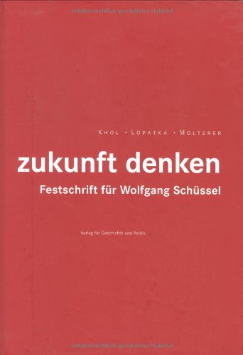 9783486578409: Zukunft denken. Festschrift fr Wolfgang Schssel