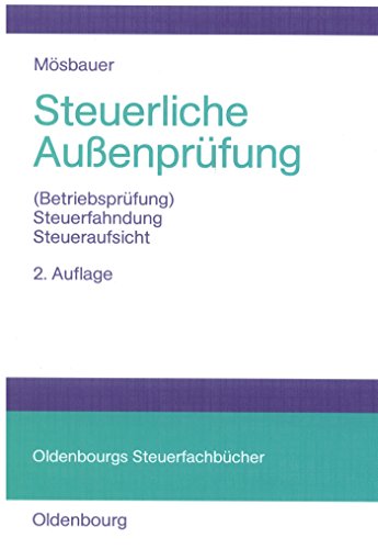 Beispielbild fr Steuerliche Auenprfung: (Betriebsprfung) - Steuerfahndung - Steueraufsicht (Oldenbourgs Steuerfachbcher) (German Edition) zum Verkauf von Lucky's Textbooks