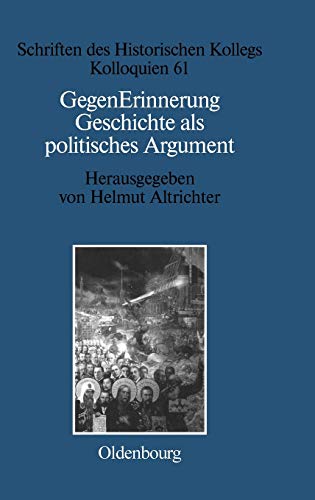 Imagen de archivo de GegenErinnerung: Geschichte als politisches Argument im Transformationsproze Ost-, Ostmittel- und Sdosteuropas a la venta por medimops