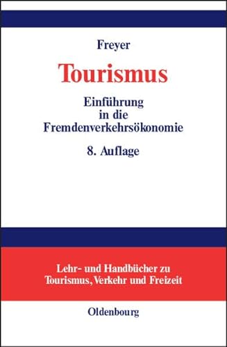 Stock image for Tourismus: Einfhrung in die Fremdenverkehrskonomie for sale by medimops