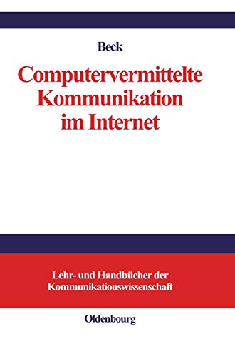 9783486578911: Computervermittelte Kommunikation im Internet (Lehr- und Handbcher der Kommunikationswissenschaft) (German Edition)