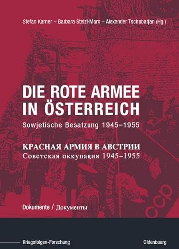 9783486579017: Die Rote Armee in sterreich: Sowjetische Besatzung 1945-1955
