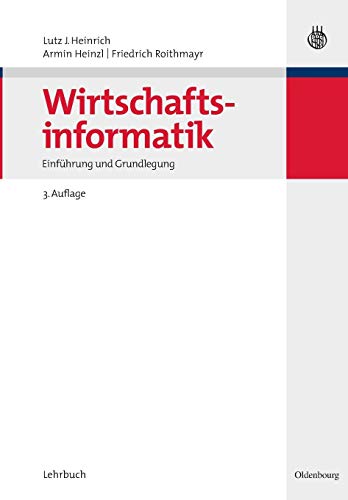 Stock image for Wirtschaftsinformatik: Einfhrung und Grundlegung for sale by medimops