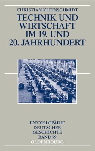 9783486580303: Technik und Wirtschaft im 19. und 20. Jahrhundert: 79 (Enzyklopdie Deutscher Geschichte)