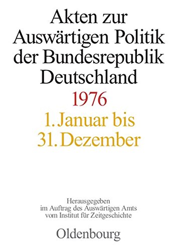Stock image for Akten zur Auswärtigen Politik der Bundesrepublik Deutschland 1976 for sale by HALCYON BOOKS