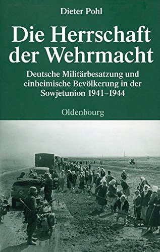 Beispielbild fr Die Herrschaft der Wehrmacht zum Verkauf von BuchZeichen-Versandhandel
