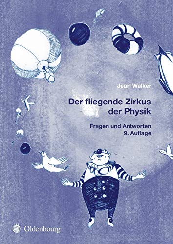 Der fliegende Zirkus der Physik (German Edition) (9783486580679) by Walker, Jearl