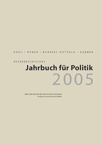 Beispielbild fr sterreichisches Jahrbuch fr Politik. Hrsg. v. Khol, Andreas /Ofner, Gnther /Stirnemann, Alfred. : 2005 zum Verkauf von Buchpark